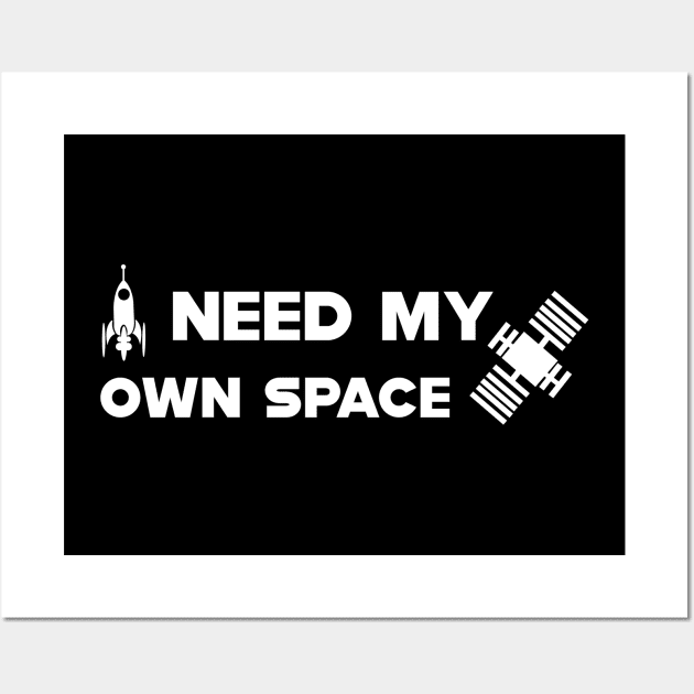 Space - Need my own space Wall Art by KC Happy Shop